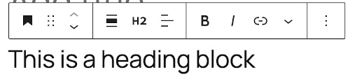 Screenshot of what a heading block looks like in WordPress, with the text in an H2 heading saying "This is a heading block"