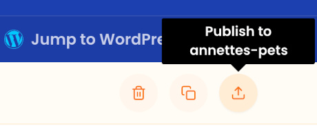 Screenshot showing the icon to push your staging site to the live site, with a hover that says "Publish to annettes-pets"